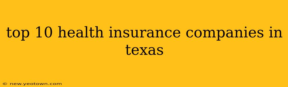 top 10 health insurance companies in texas