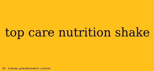 top care nutrition shake