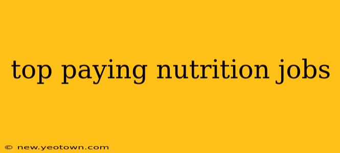 top paying nutrition jobs