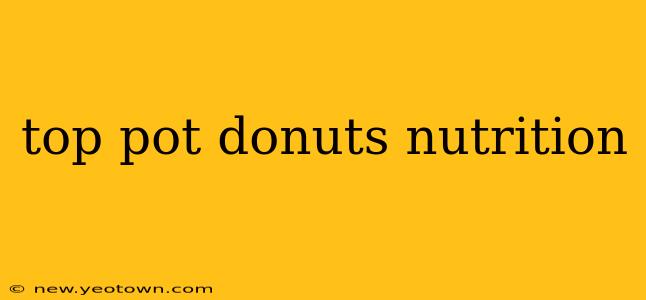 top pot donuts nutrition