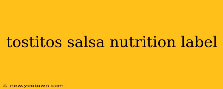 tostitos salsa nutrition label