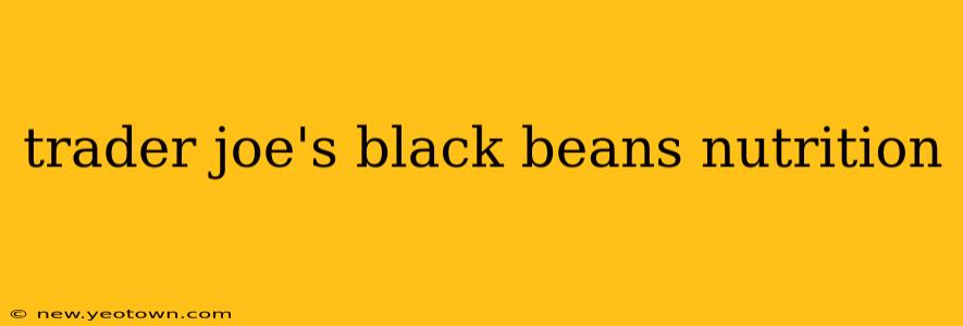 trader joe's black beans nutrition
