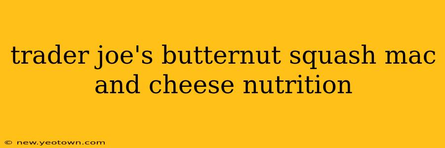 trader joe's butternut squash mac and cheese nutrition