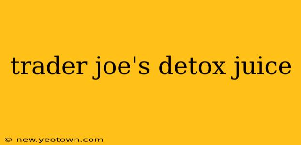 trader joe's detox juice