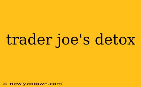 trader joe's detox