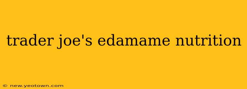 trader joe's edamame nutrition