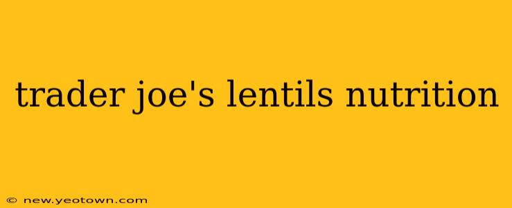 trader joe's lentils nutrition