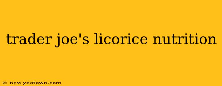 trader joe's licorice nutrition