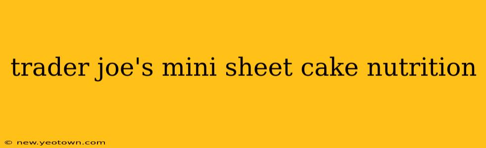 trader joe's mini sheet cake nutrition
