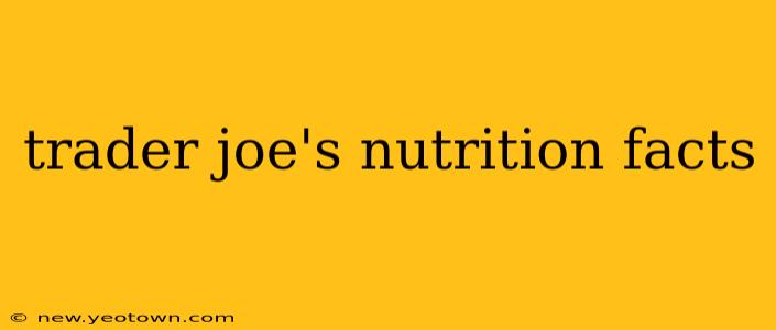trader joe's nutrition facts