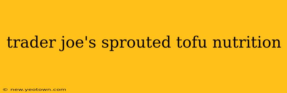 trader joe's sprouted tofu nutrition