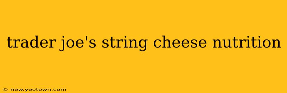 trader joe's string cheese nutrition