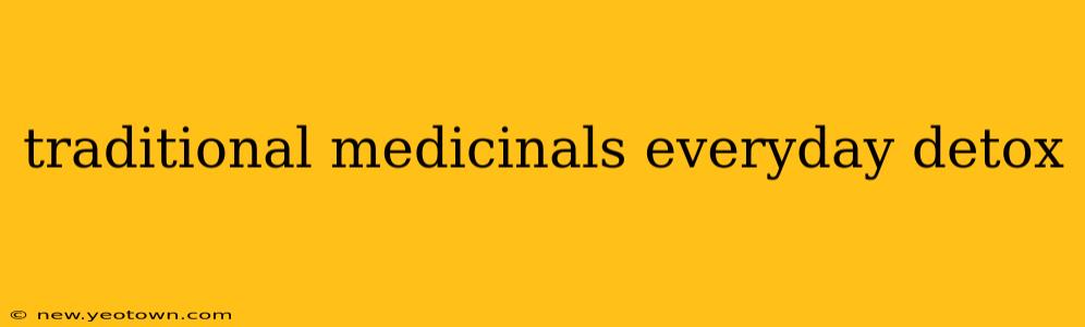 traditional medicinals everyday detox