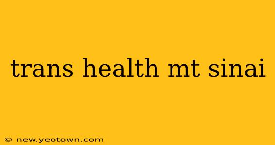 trans health mt sinai