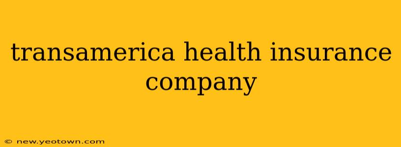 transamerica health insurance company