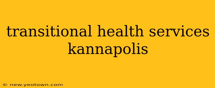 transitional health services kannapolis