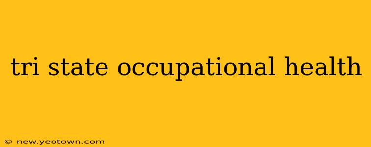 tri state occupational health