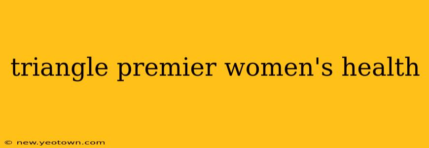 triangle premier women's health