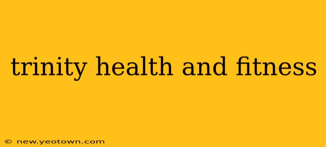 trinity health and fitness