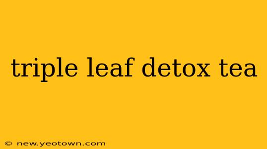 triple leaf detox tea