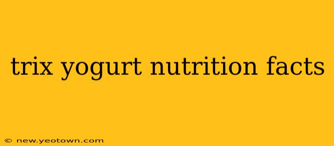 trix yogurt nutrition facts