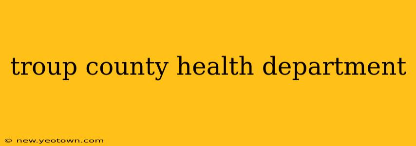 troup county health department