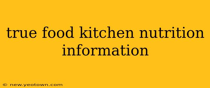 true food kitchen nutrition information