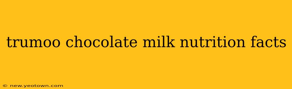 trumoo chocolate milk nutrition facts