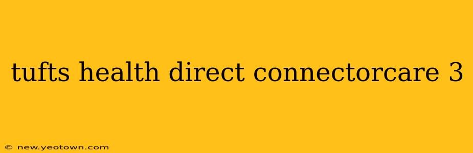 tufts health direct connectorcare 3