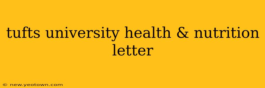 tufts university health & nutrition letter