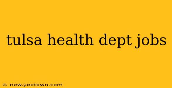 tulsa health dept jobs