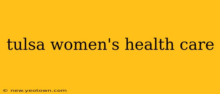 tulsa women's health care