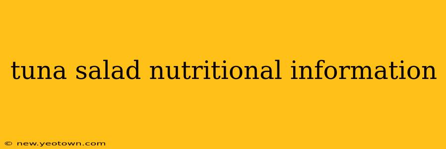 tuna salad nutritional information