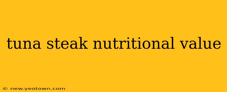 tuna steak nutritional value