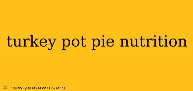 turkey pot pie nutrition