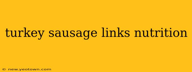 turkey sausage links nutrition