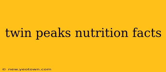 twin peaks nutrition facts