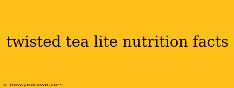 twisted tea lite nutrition facts