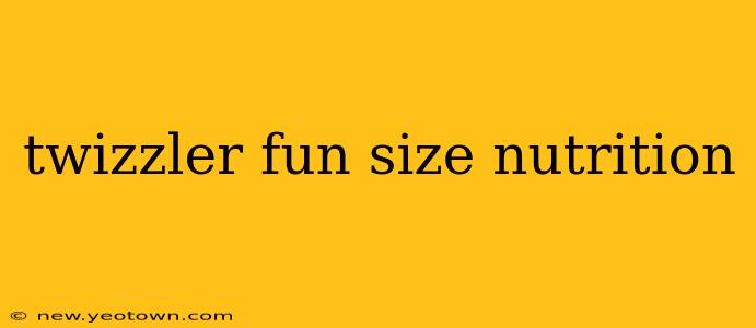twizzler fun size nutrition