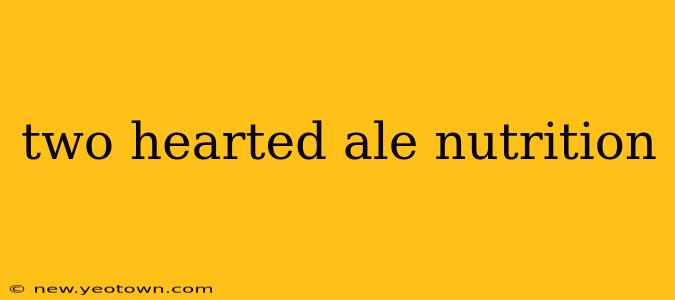 two hearted ale nutrition