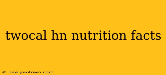 twocal hn nutrition facts