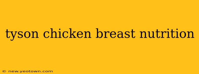 tyson chicken breast nutrition