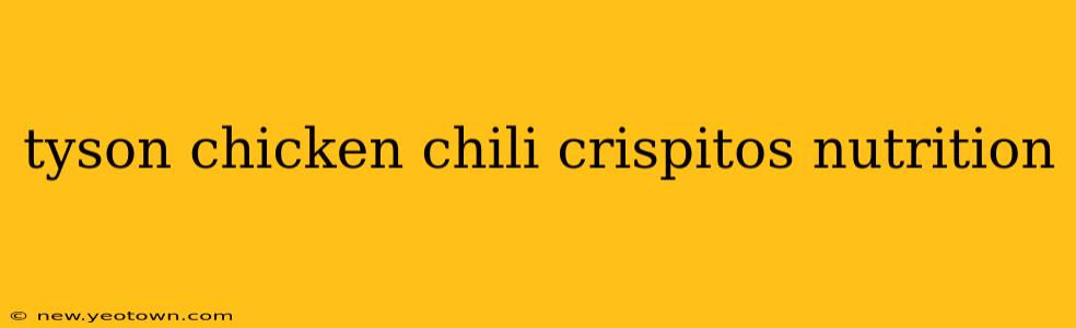 tyson chicken chili crispitos nutrition