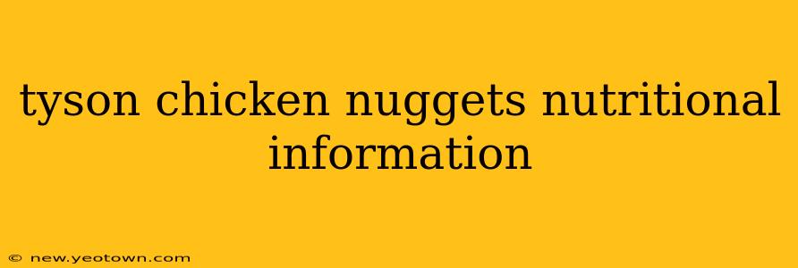tyson chicken nuggets nutritional information