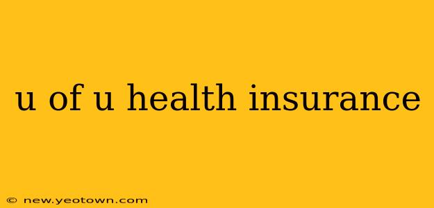 u of u health insurance