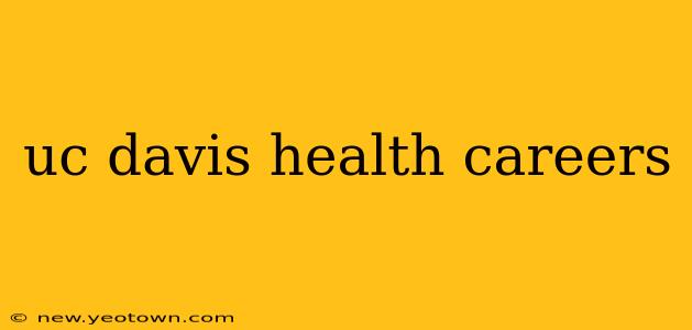 uc davis health careers
