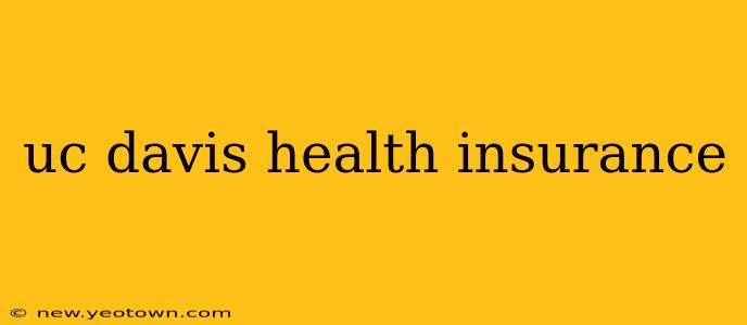 uc davis health insurance