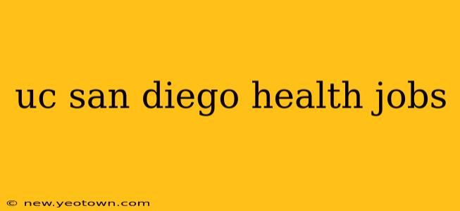 uc san diego health jobs