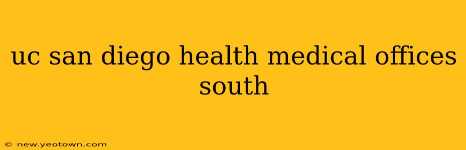 uc san diego health medical offices south