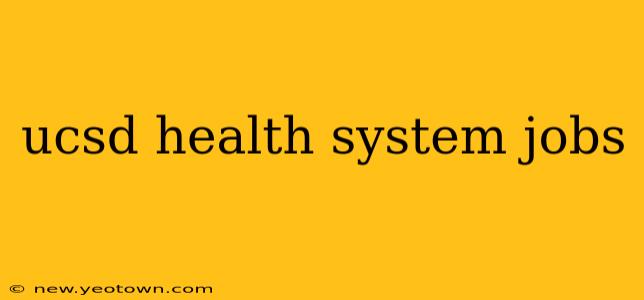 ucsd health system jobs